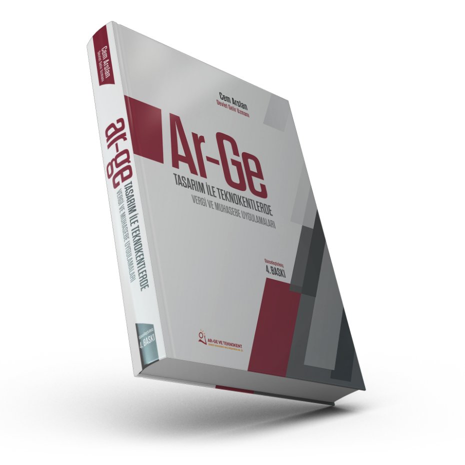 Ar-Ge Tasarım ile Teknokentlerde Vergi ve Muhasebe Uygulamaları 4.Baskı